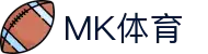 MK体育 - MK SPORTS官方网站首页与综合服务入口